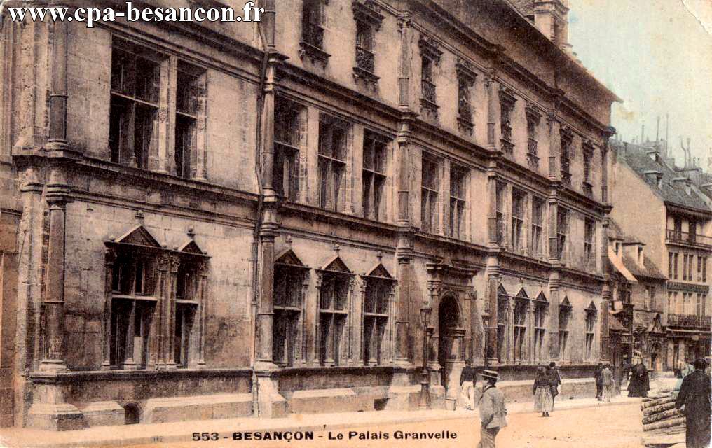 553 - BESANÇON - Le Palais Granvelle